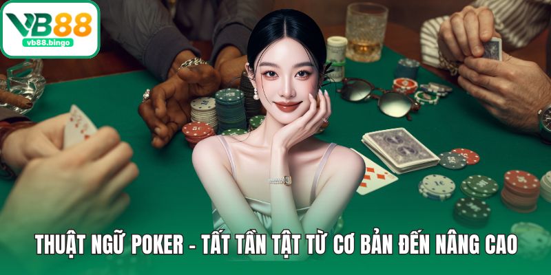 Thuật Ngữ Poker